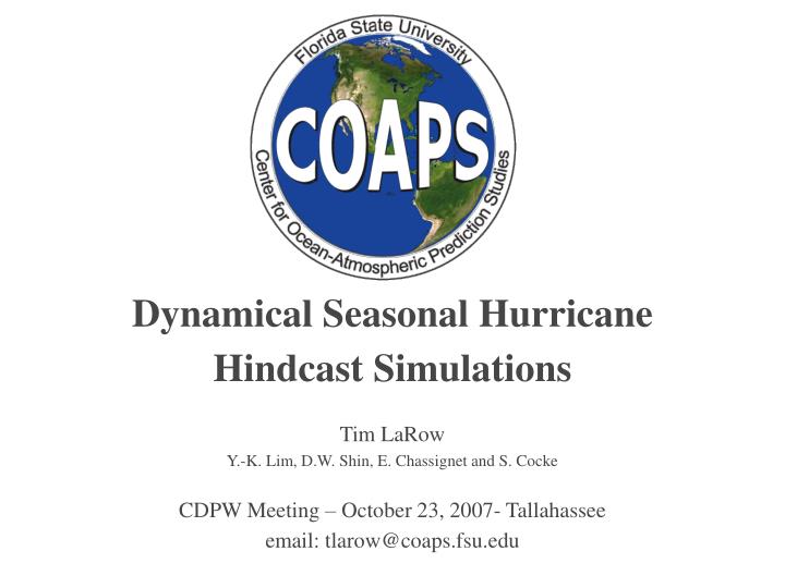 dynamical seasonal hurricane hindcast simulations