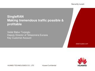 SingleRAN Making tremendous traffic possible &amp; profitable