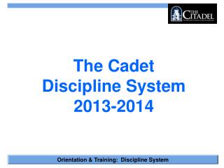 The Cadet Discipline System 2013-2014