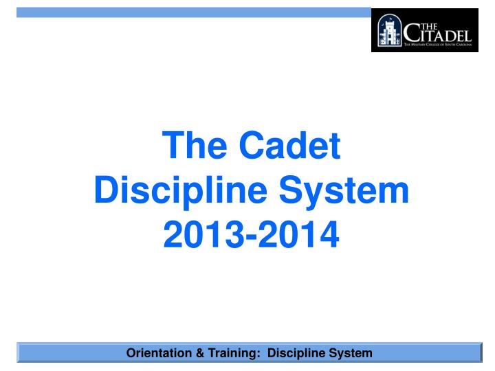the cadet discipline system 2013 2014