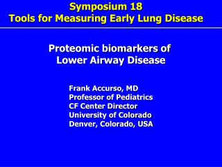Symposium 18 Tools for Measuring Early Lung Disease