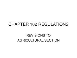 CHAPTER 102 REGULATIONS