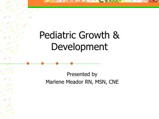 Pediatric Growth &amp; Development