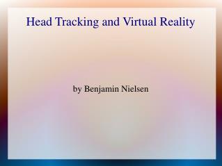 Head Tracking and Virtual Reality