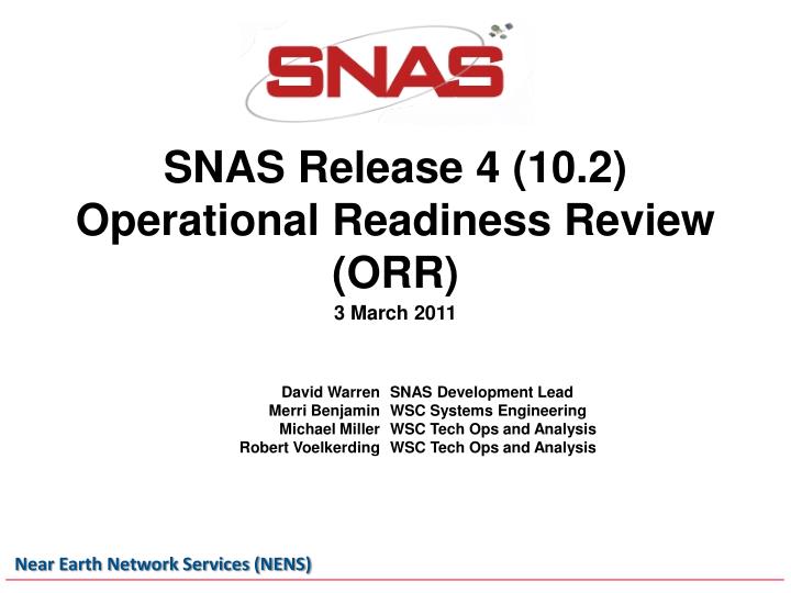 snas release 4 10 2 operational readiness review orr