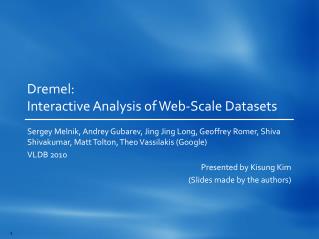 Dremel : Interactive Analysis of Web-Scale Datasets
