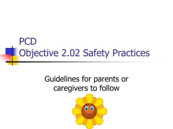 pcd objective 2 02 safety practices