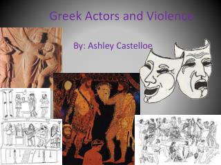 Greek Actors and Violence