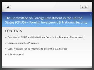 CONTENTS Overview of CFIUS and the National Security Implications of Investment