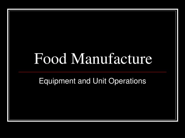 food manufacture