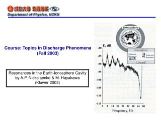 Resonances in the Earth-Ionosphere Cavity by A.P. Nickolaenko &amp; M. Hayakawa (Kluwer 2002)