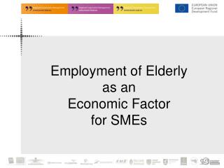 Employment of Elderly as an Economic Factor for SMEs