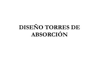 dise o torres de absorci n
