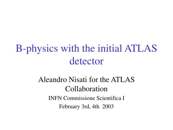 b physics with the initial atlas detector