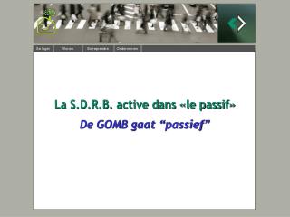 La S.D.R.B. active dans «le passif» De GOMB gaat “ passief ”