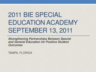 2011 BIE Special Education Academy September 13, 2011