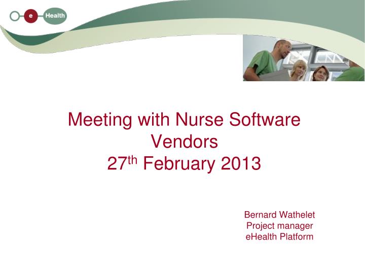 meeting with nurse software vendors 27 th february 2013