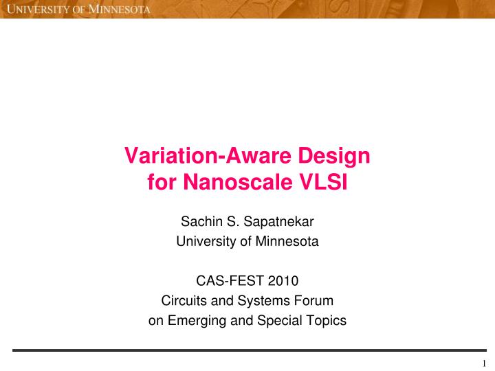variation aware design for nanoscale vlsi