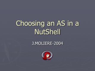 Choosing an AS in a NutShell