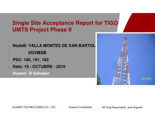Single Site Acceptance Report for TIGO UMTS Project Phase II