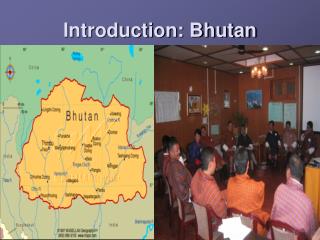 Introduction: Bhutan