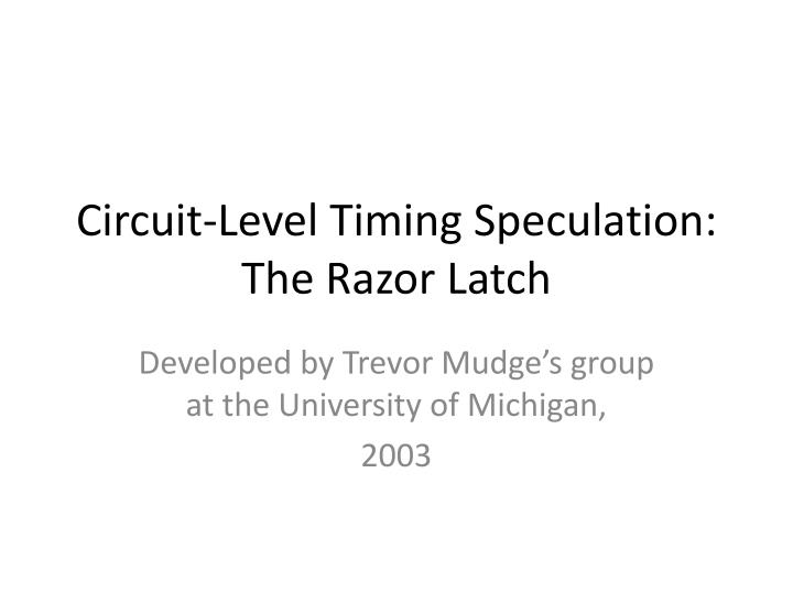 circuit level timing speculation the razor latch