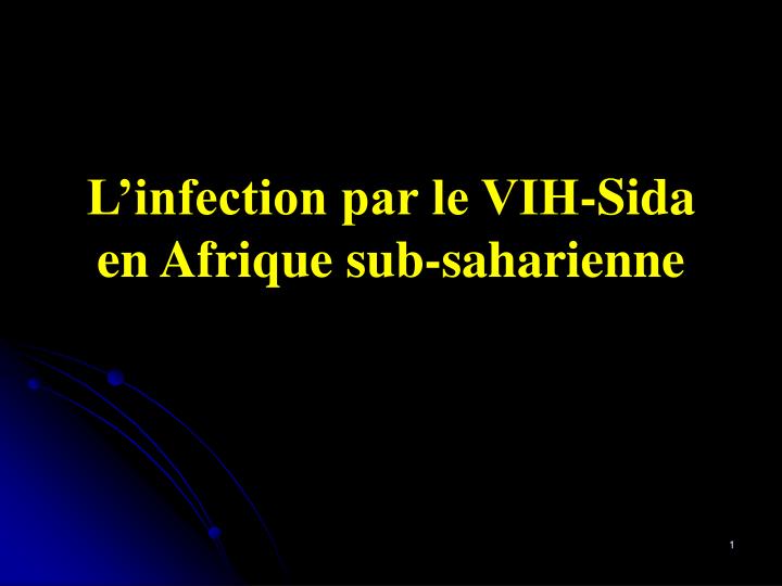 l infection par le vih sida en afrique sub saharienne