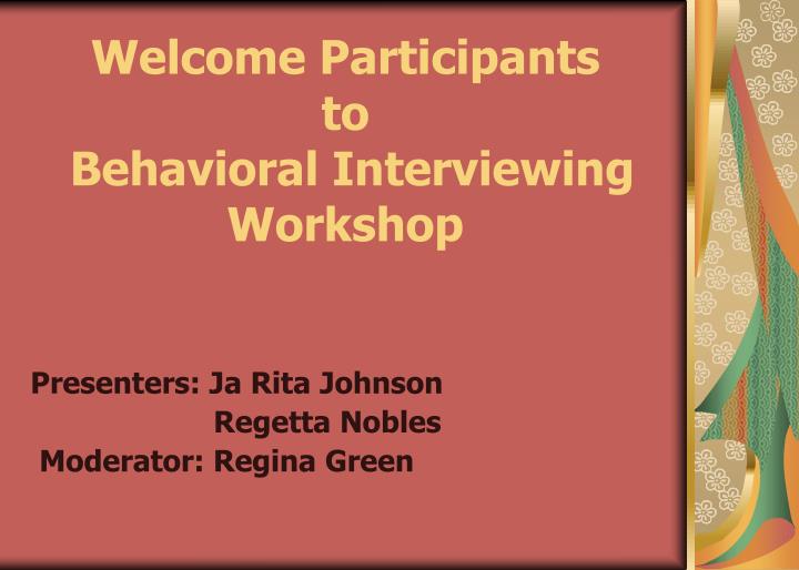 welcome participants to behavioral interviewing workshop