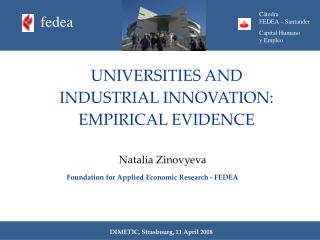 UNIVERSITIES AND INDUSTRIAL INNOVATION: EMPIRICAL EVIDENCE