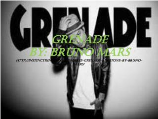 grenade by: Bruno mars instinctringtones/free-grenade-ringtone-by-bruno-mars/