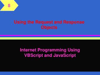 Using the Request and Response Objects