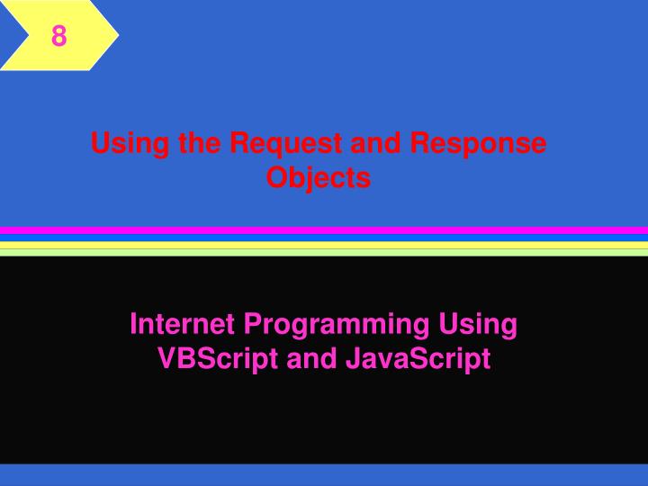 using the request and response objects