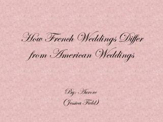 How French Weddings Differ from American Weddings