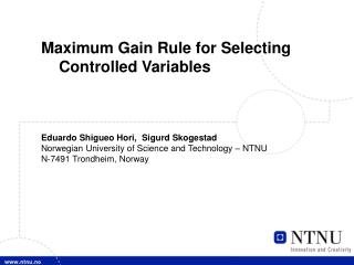Maximum Gain Rule for Selecting Controlled Variables Eduardo Shigueo Hori, Sigurd Skogestad