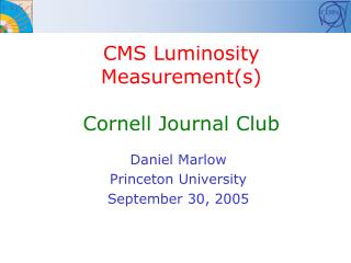 CMS Luminosity Measurement(s) Cornell Journal Club