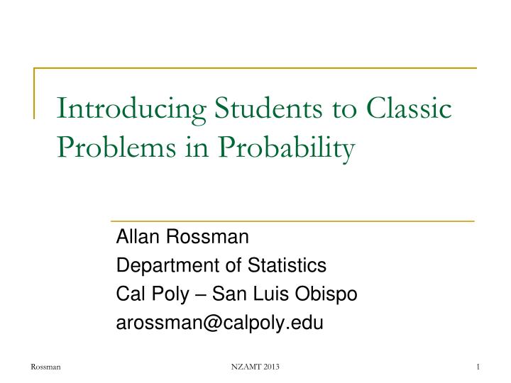 introducing students to classic problems in probability