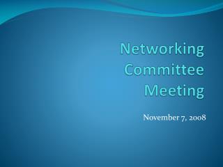 Networking Committee Meeting