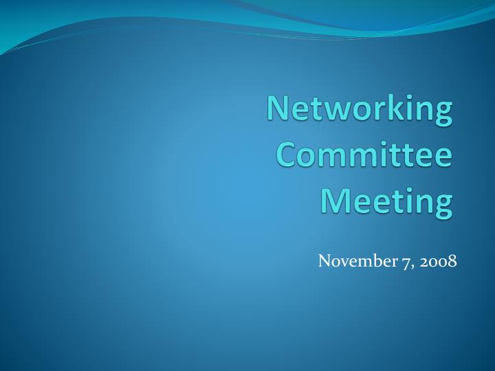 networking committee meeting