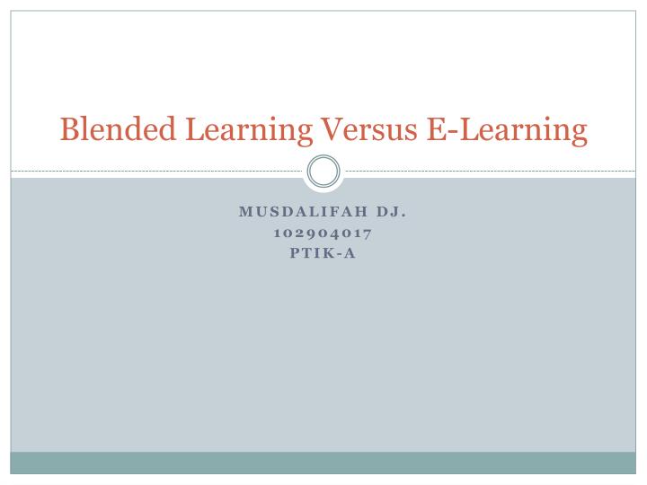 blended learning versus e learning