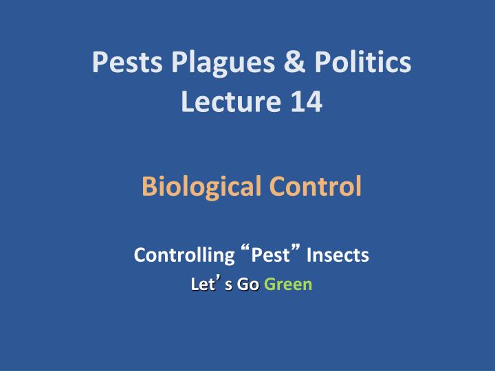 pests plagues politics lecture 14