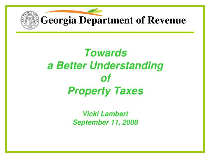 towards a better understanding of property taxes vicki lambert september 11 2008