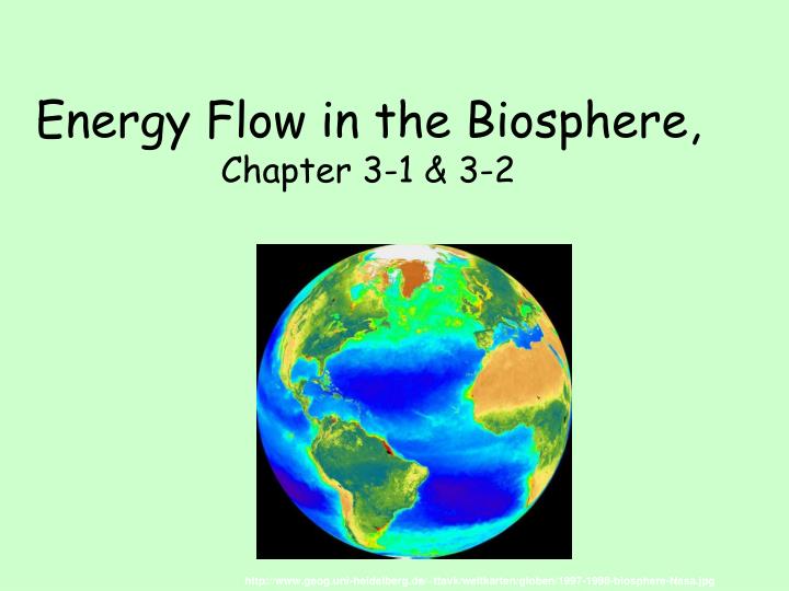 energy flow in the biosphere chapter 3 1 3 2