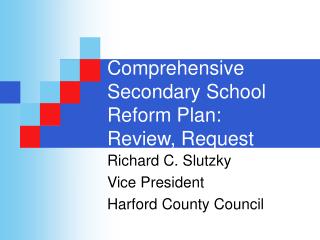 Comprehensive Secondary School Reform Plan: Review, Request