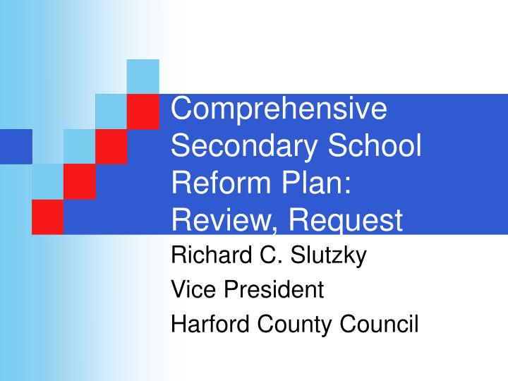 comprehensive secondary school reform plan review request