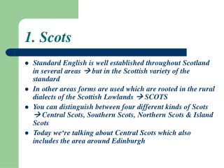 1. Scots