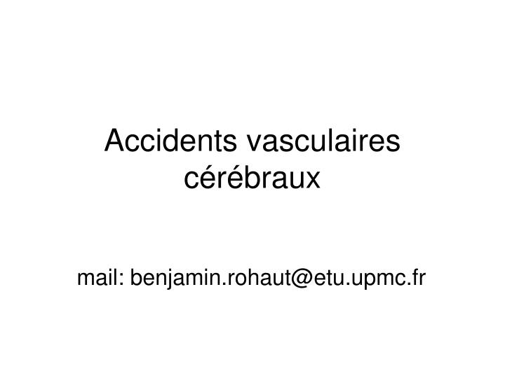 accidents vasculaires c r braux