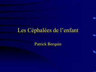 les c phal es de l enfant