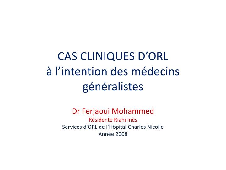 cas cliniques d orl l intention des m decins g n ralistes