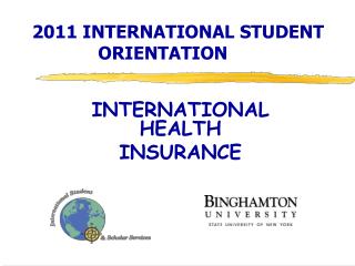 2011 INTERNATIONAL STUDENT 		ORIENTATION
