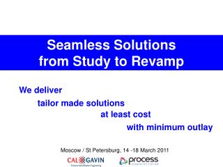 Seamless Solutions from Study to Revamp